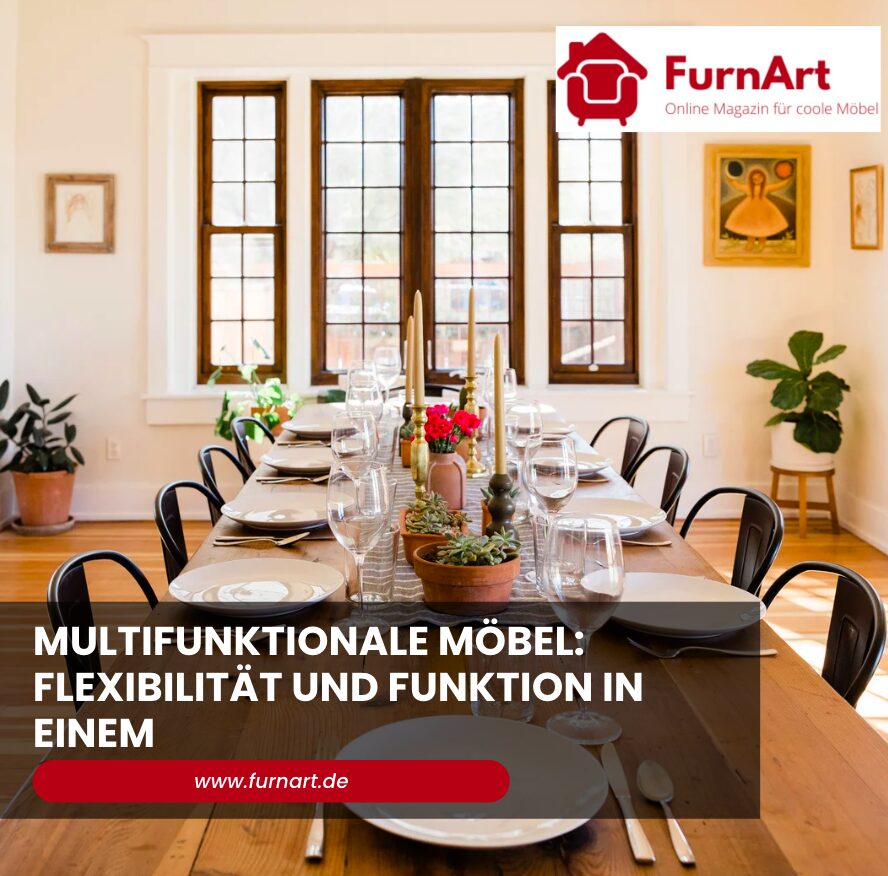 Multifunktionale Möbel: Flexibilität und Funktion in Einem