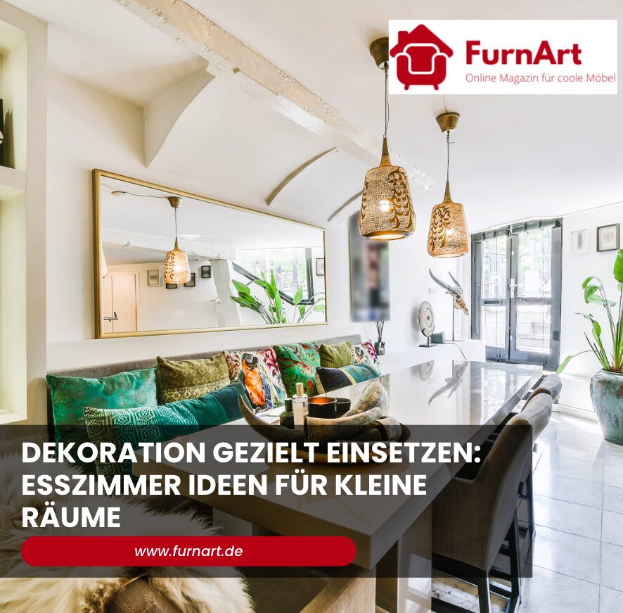 Dekoration gezielt einsetzen: Esszimmer Ideen für kleine Räume