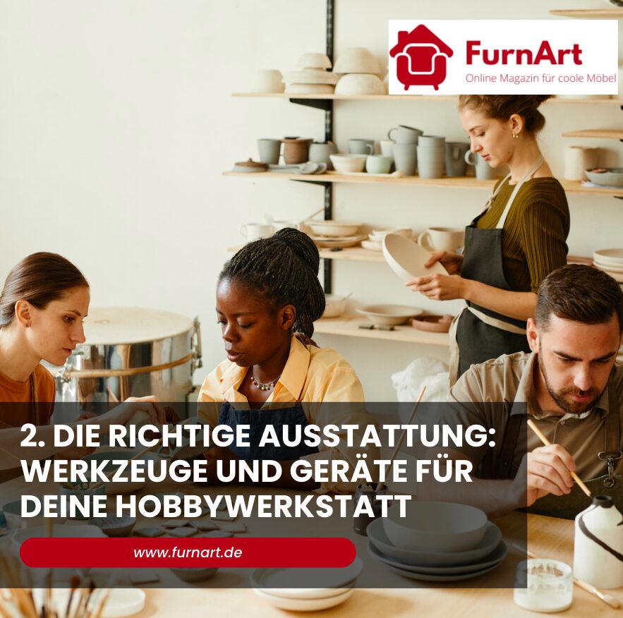 2. Die richtige Ausstattung: Werkzeuge und Geräte für deine Hobbywerkstatt