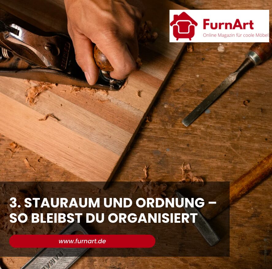 3. Stauraum und Ordnung – So bleibst du organisiert