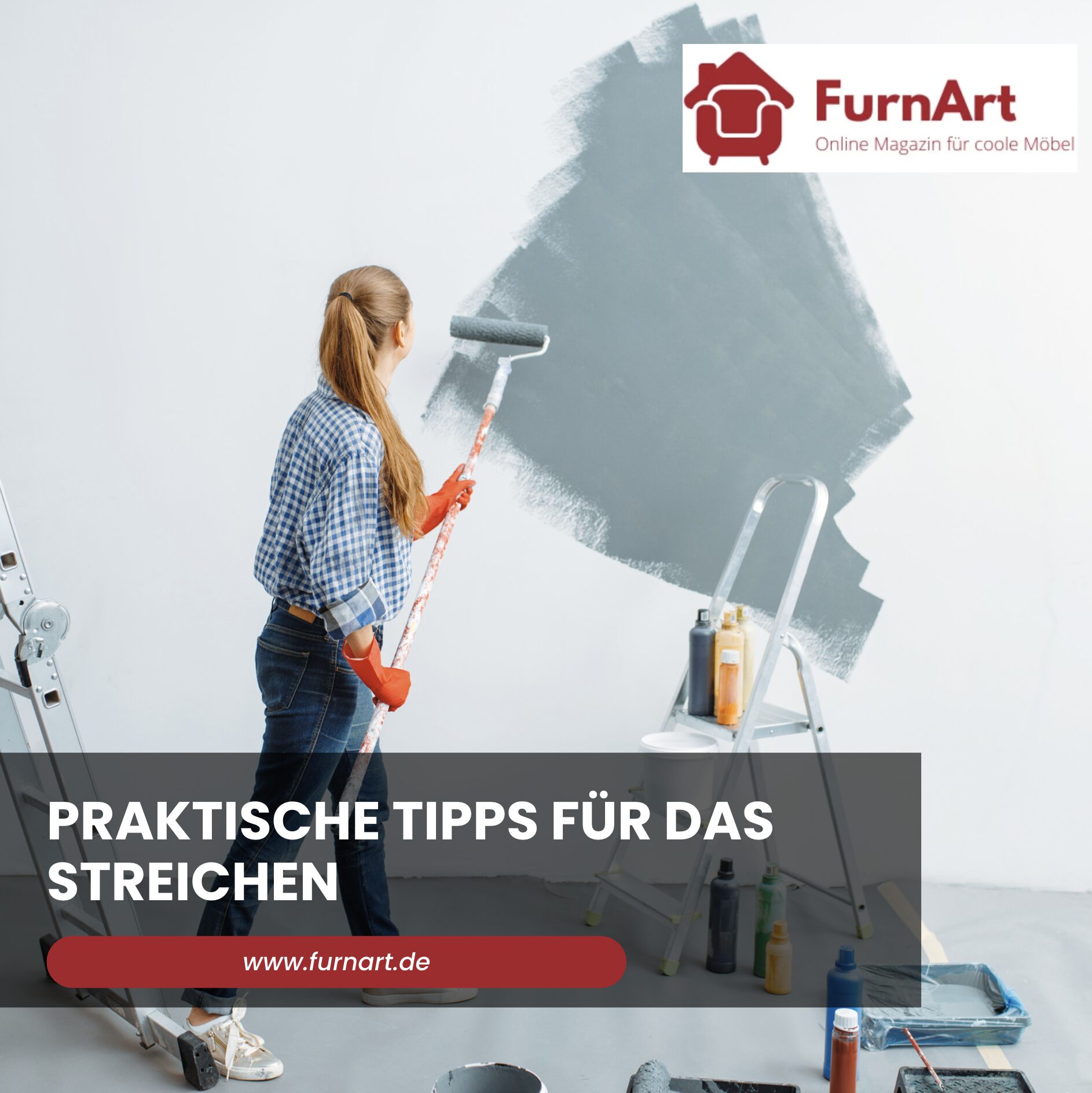 Praktische Tipps für das Streichen