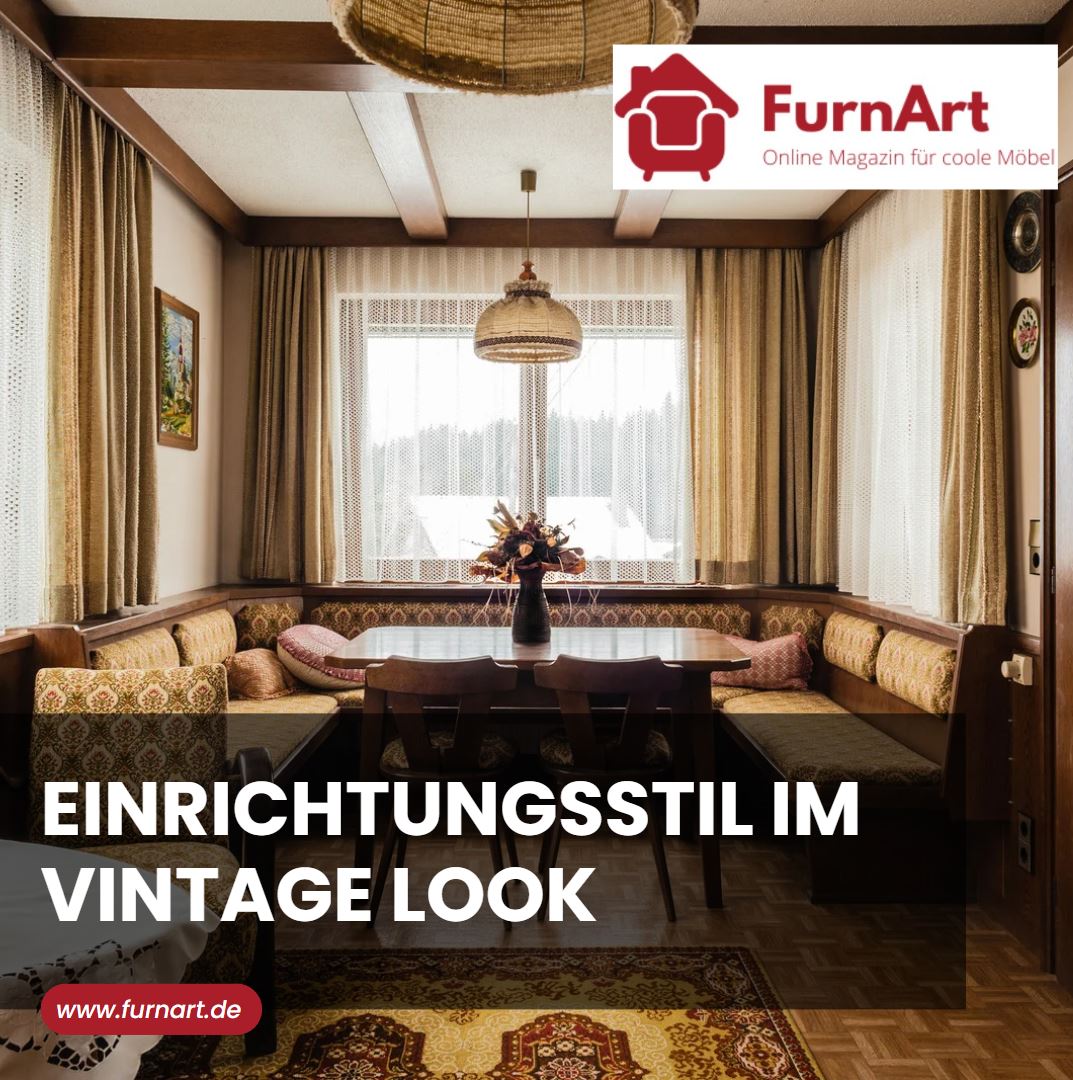 Einrichtungsstil im Vintage Look Tipps und Tricks