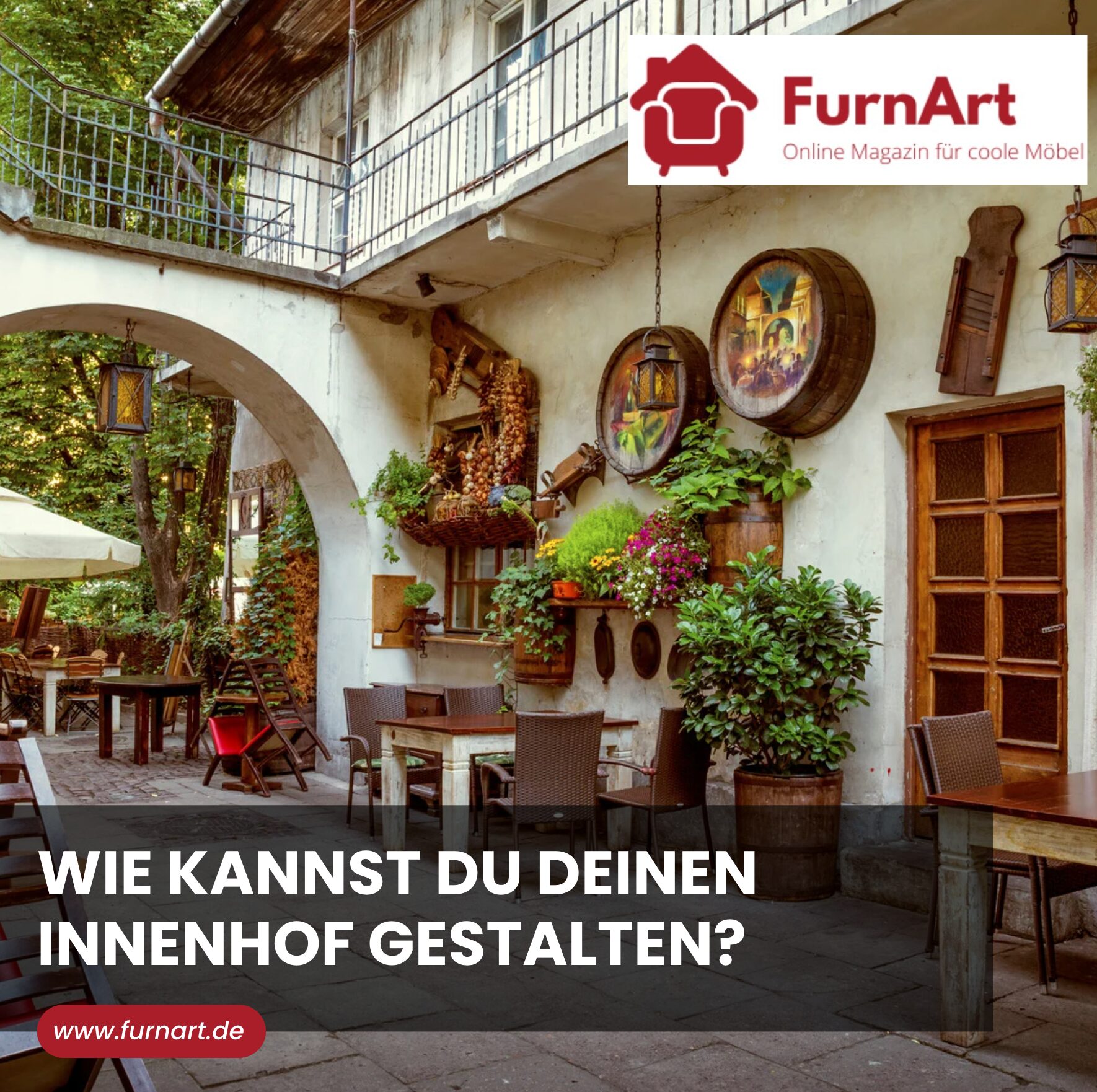 Wie kannst du deinen Innenhof gestalten?
