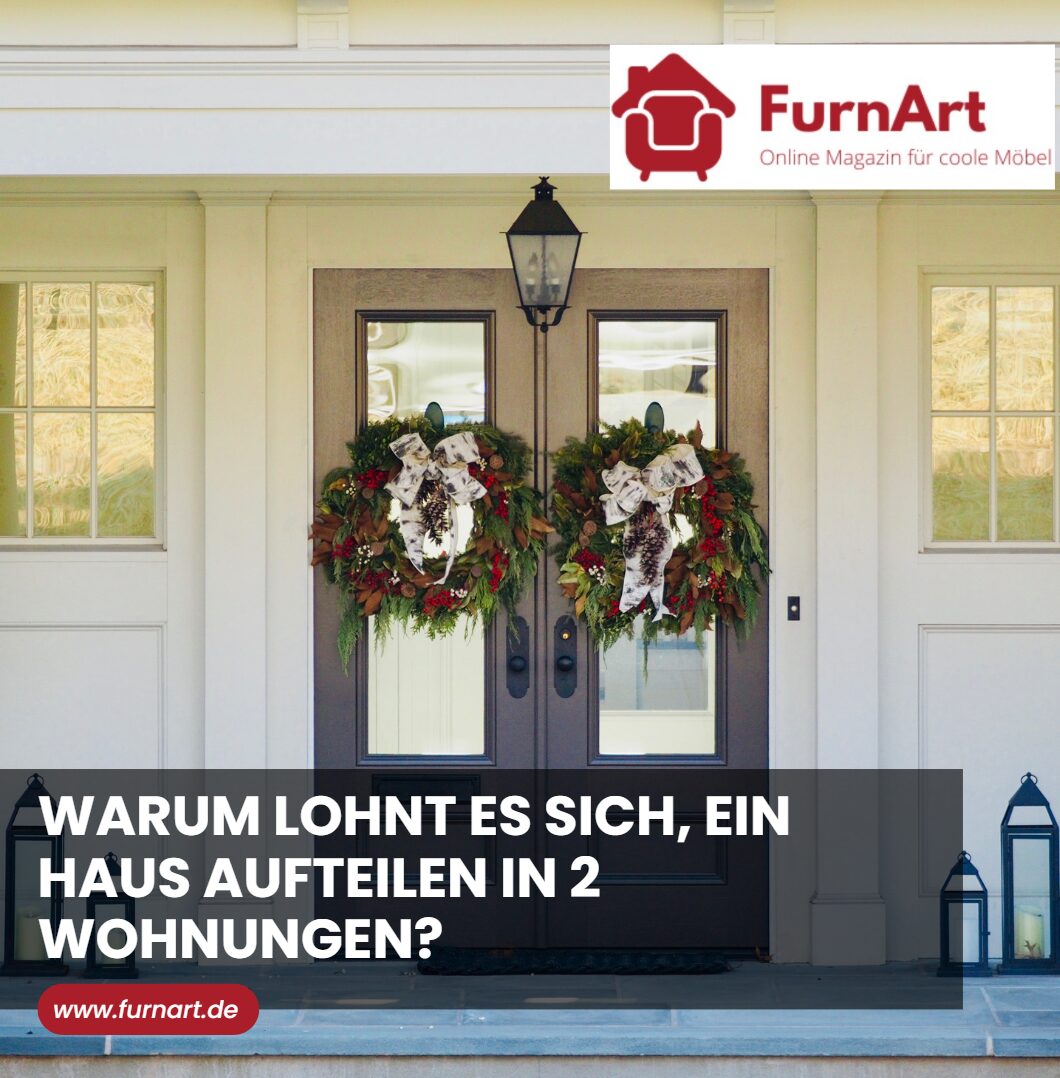 Warum lohnt es sich, ein Haus aufteilen in 2 Wohnungen